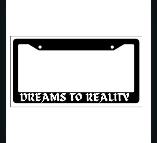 DREAMS TO REALITY Frame